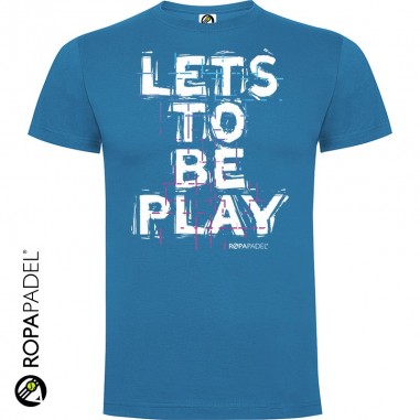 CAMISETA LETS TO BE PLAY